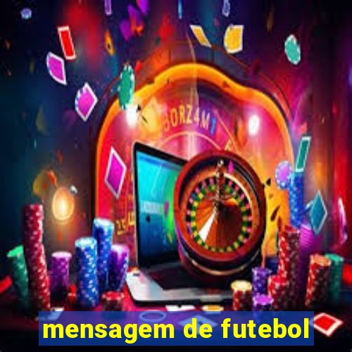 mensagem de futebol